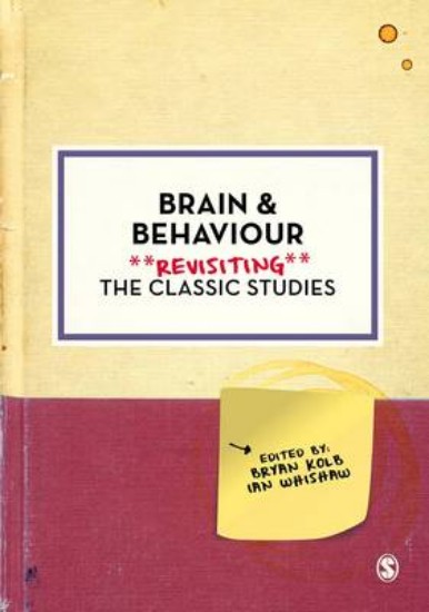 Picture of Brain & Behaviour: Revisiting the Classic Studies