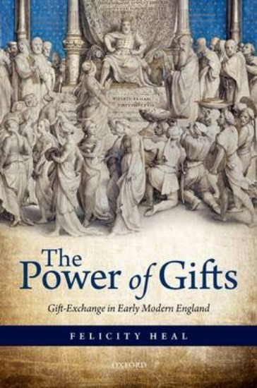 Picture of Power of Gifts: Gift Exchange in Early Modern England