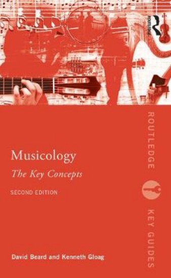 Picture of Musicology: The Key Concepts 2ed