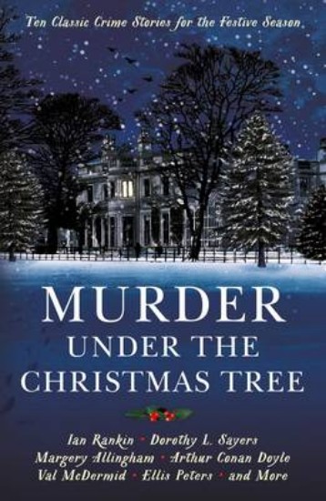 Picture of Murder Under the Christmas Tree: Ten Classic Crime Stories for the Festive Season