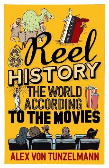 Picture of Reel History: The World According to the Movies