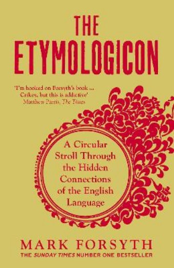 Picture of Etymologicon: A Circular Stroll Through the Hidden Connections of the English Language