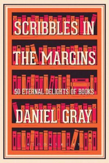 Picture of Scribbles in the Margins: 50 Eternal Delights of Books