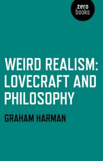 Picture of Weird Realism; Lovecraft and Philosophy