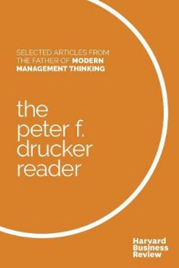 Picture of Peter F. Drucker Reader: Selected Articles from the Father of Modern Management Thinking