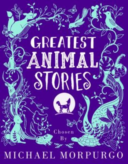Picture of Greatest Animal Stories, Chosen by Michael Morpurgo
