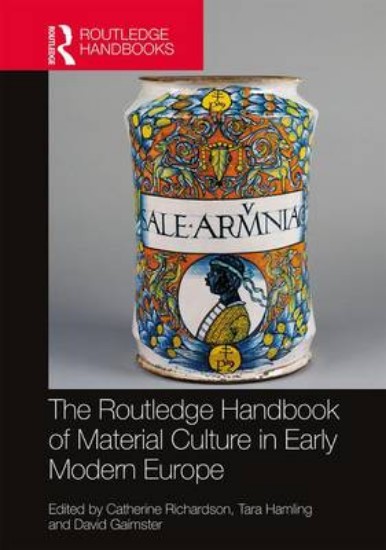 Picture of Routledge Handbook of Material Culture in Early Modern Europe