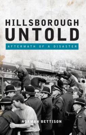 Picture of Hillsborough Untold: Aftermath of a Disaster