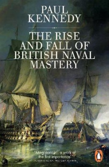 Picture of Rise and Fall of British Naval Mastery