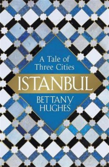 Picture of Istanbul: A Tale of Three Cities