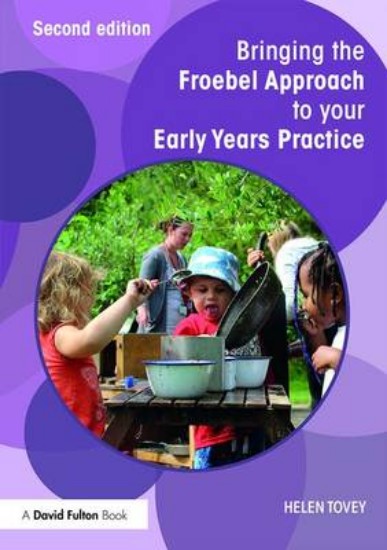 Picture of Bringing the Froebel Approach to Your Early Years Practice