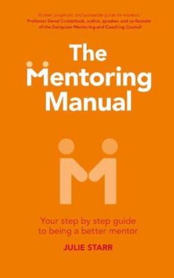 Picture of Mentoring Manual: Your Step by Step Guide to Being a Better Mentor