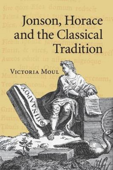 Picture of Jonson, Horace and the Classical Tradition