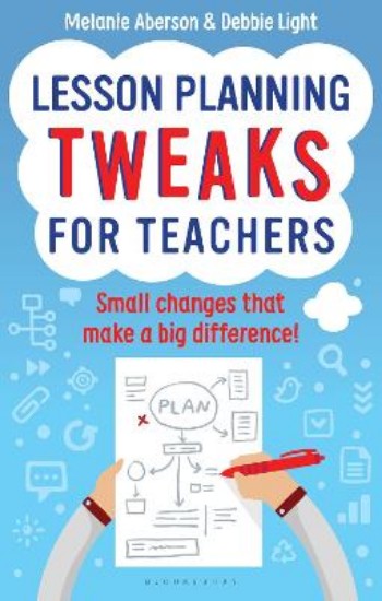 Picture of Lesson Planning Tweaks for Teachers: Small Changes That Make a Big Difference