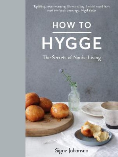 Picture of How to Hygge: The Secrets of Nordic Living