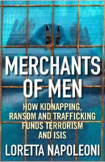 Picture of Merchants of Men: How Kidnapping, Ransom and Trafficking Funds Terrorism and ISIS