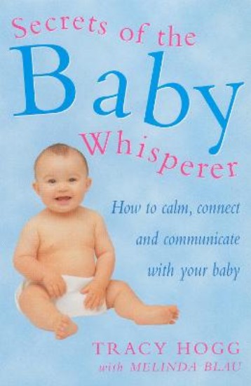 Picture of Secrets of the Baby Whisperer: How to Calm, Connect and Communicate with Your Baby