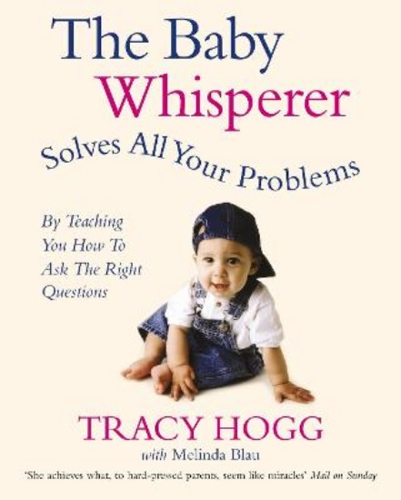 Picture of Baby Whisperer Solves All Your Problems: By Teaching You Have to Ask the Right Questions