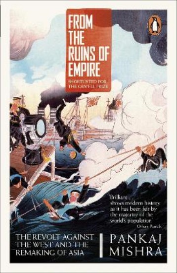 Picture of From the Ruins of Empire: The Revolt Against the West and the Remaking of Asia
