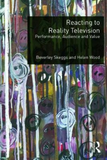 Picture of Reacting to Reality Television: Performance, Audience and Value