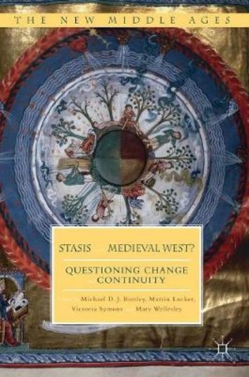 Picture of Stasis in the Medieval West?: Questioning Change and Continuity