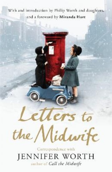 Picture of Letters to the Midwife: Correspondence with Jennifer Worth, the Author of Call the Midwife