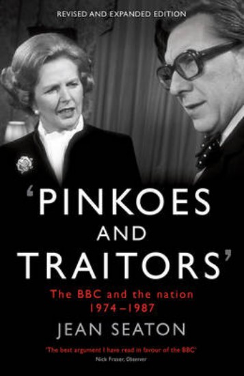 Picture of Pinkoes and Traitors: The BBC and the Nation, 1974-1987