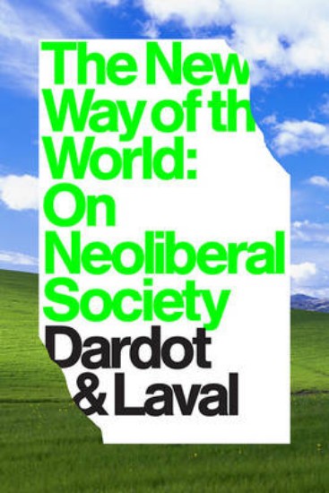 Picture of New Way of the World: On Neoliberal Society