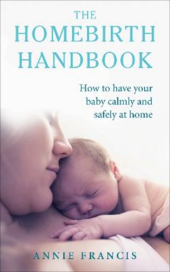 Picture of Homebirth Handbook: How to Have Your Baby Calmly and Safely at Home