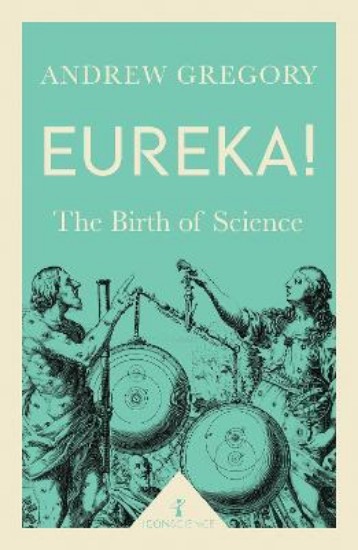 Picture of Eureka!: The Birth of Science