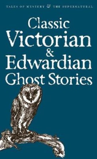 Picture of Classic Victorian and Edwardian Ghost Stories