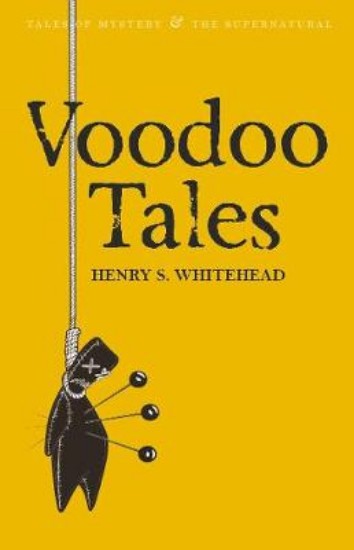 Picture of Voodoo Tales: The Ghost Stories of Henry S. Whitehead