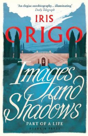 Picture of Images and Shadows: Part of a Life