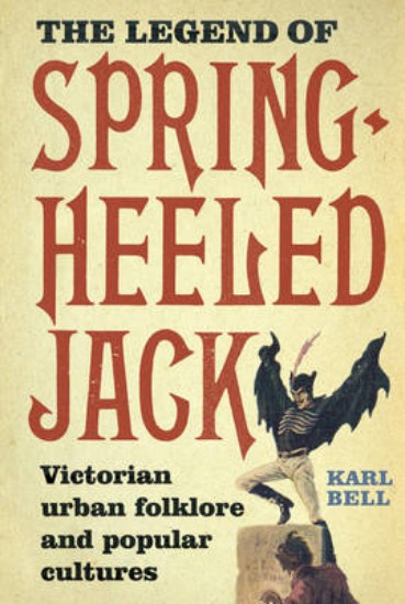 Picture of Legend of Spring-Heeled Jack: Victorian Urban Folklore and Popular Cultures