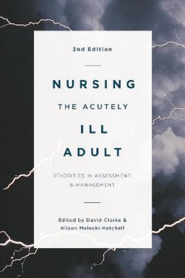 Picture of Nursing the Acutely Ill Adult: Priorities in Assessment and Management 2ED