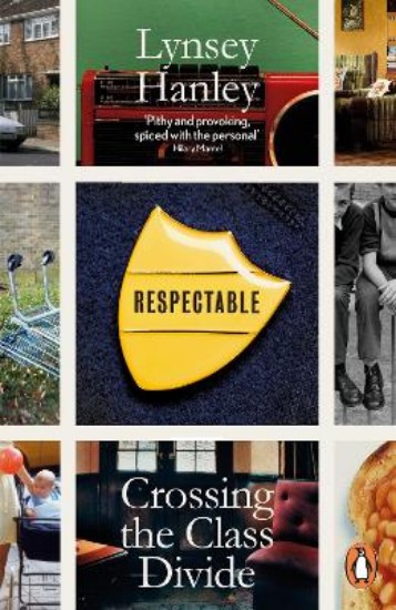 Picture of Respectable: Crossing the Class Divide
