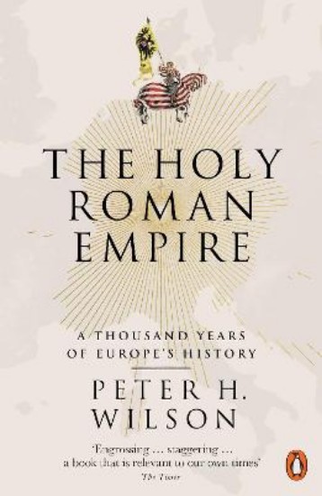 Picture of Holy Roman Empire: A Thousand Years of Europe's History