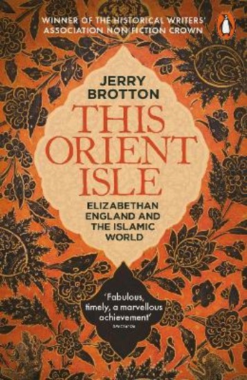 Picture of This Orient Isle: Elizabethan England and the Islamic World