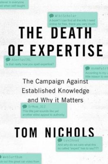 Picture of Death of Expertise: The Campaign Against Established Knowledge and Why it Matters