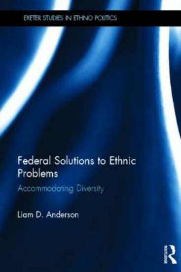 Picture of Federal Solutions to Ethnic Problems: Accommodating Diversity