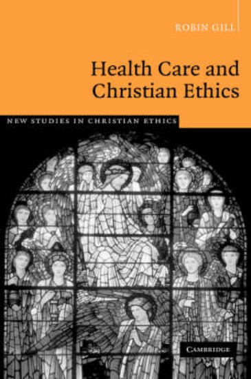 Picture of Health Care and Christian Ethics