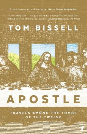 Picture of Apostle: Travels Among the Tombs of the Twelve
