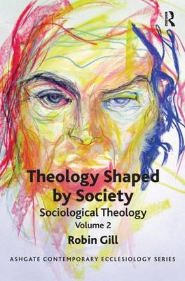 Picture of Theology Shaped by Society: Sociological Theology: v.2