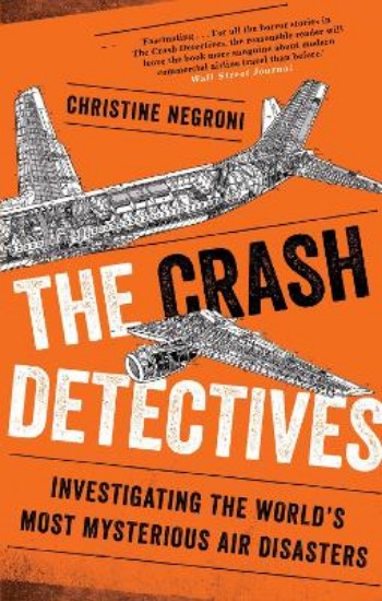 Picture of Crash Detectives: Investigating the World's Most Mysterious Air Disasters
