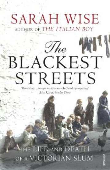 Picture of Blackest Streets: The Life and Death of a Victorian Slum
