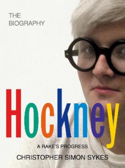 Picture of Hockney: The Biography: A Rake's Progress Vol.1