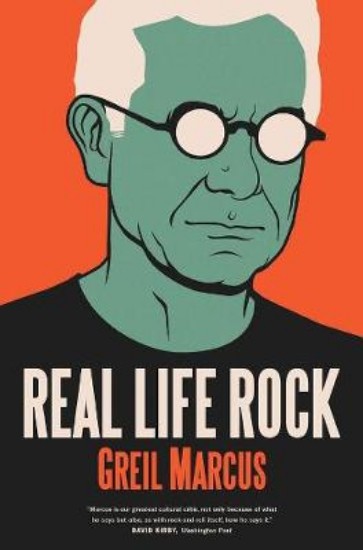 Picture of Real Life Rock: The Complete Top Ten Columns, 1986-2014