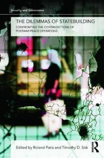 Picture of Dilemmas of Statebuilding: Confronting the Contradictions of Postwar Peace Operations