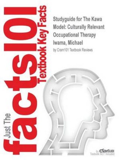 Picture of Studyguide for the Kawa Model: Culturally Relevant Occupational Therapy by Iwama, Michael, ISBN 9780702034985