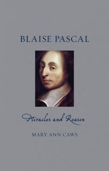 Picture of Blaise Pascal: Miracles and Reason